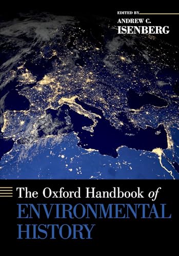 The Oxford Handbook of Environmental History (Oxford Handbooks) von Oxford University Press, USA